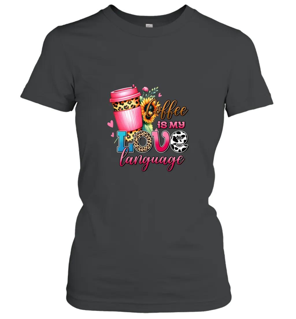 Coffee Is My Love Language Shirt