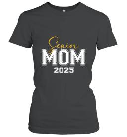 Senior Mom 2025 Class Of 2025