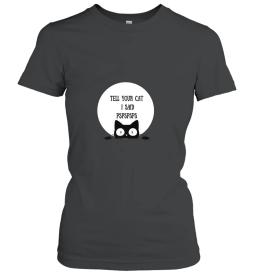 Tell Your Cat I Said Pspspsps