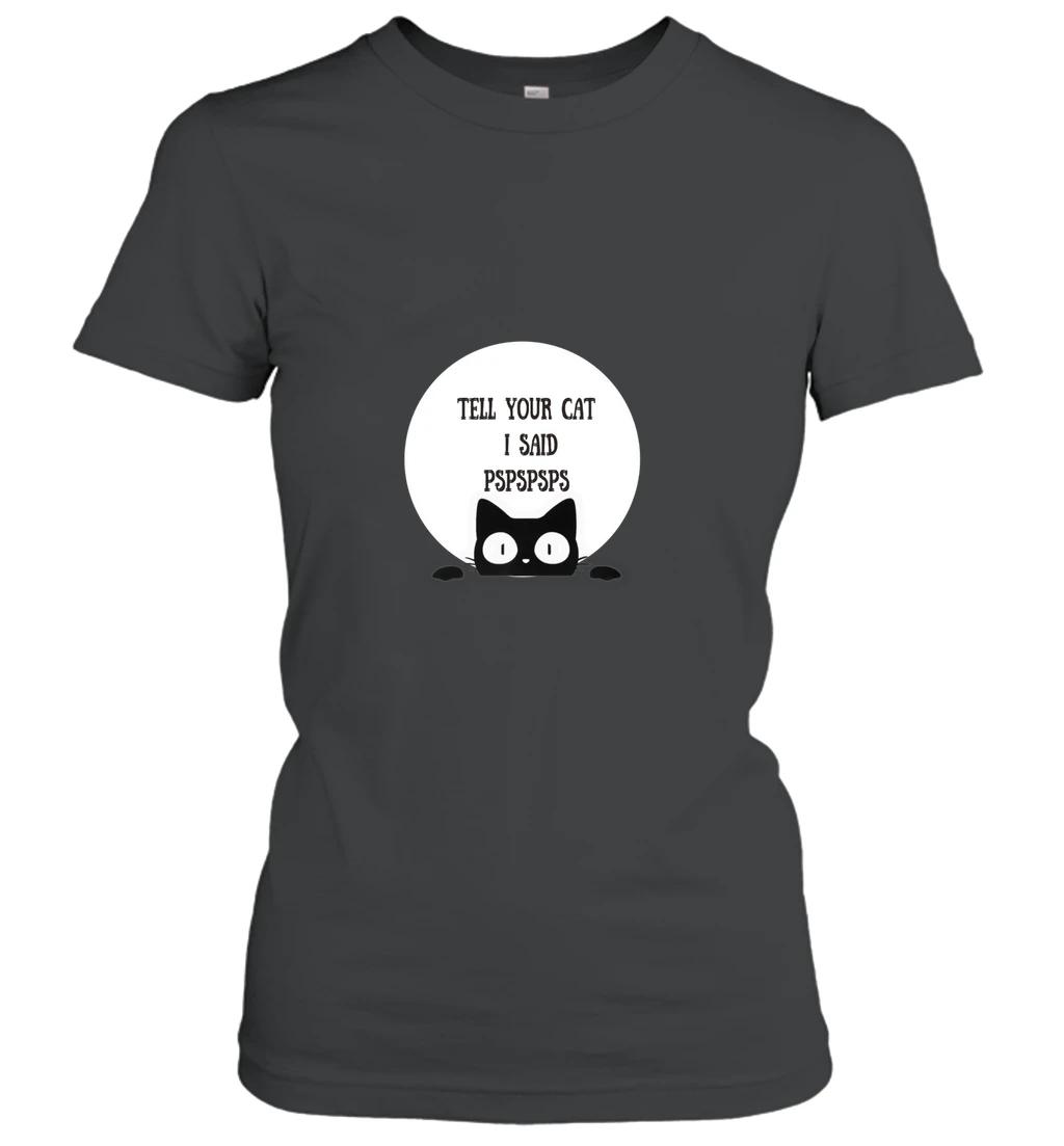 Tell Your Cat I Said Pspspsps