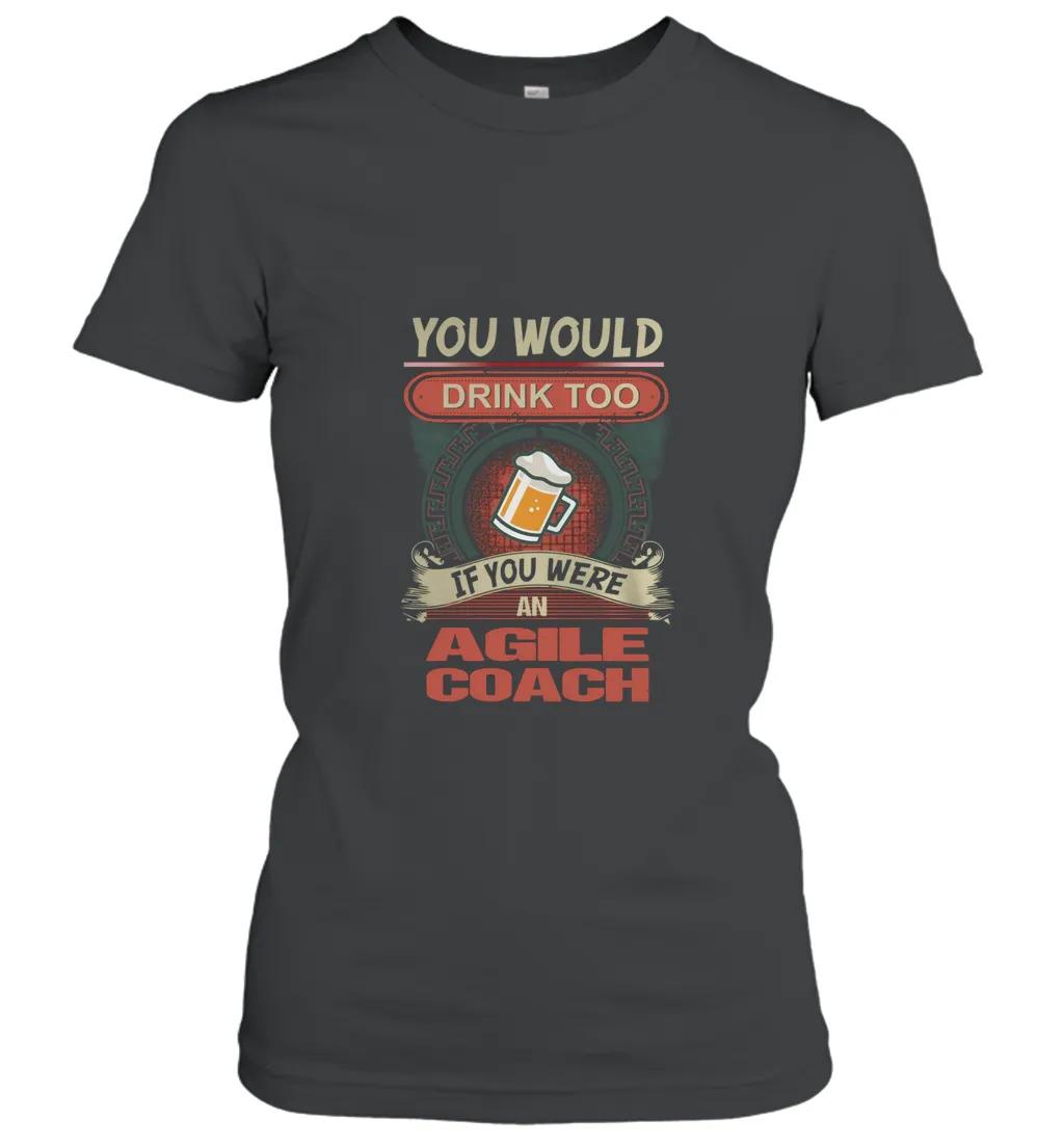 Agile Coach Would Drink