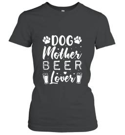 Dog Mother Beer Lover 2