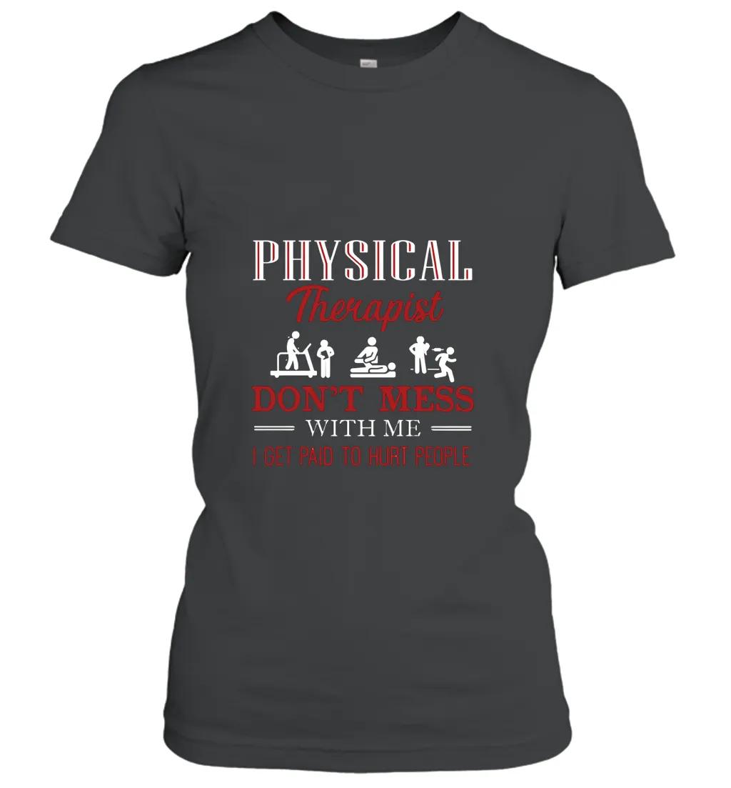 Dont Mess With Physical Therapist