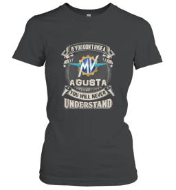 If You Dont Ride A Mv Agusta