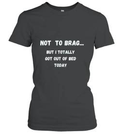 Not To Brag