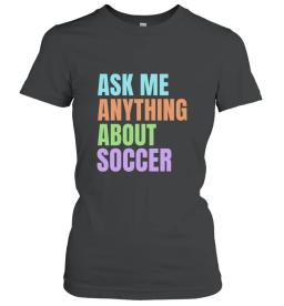 Ask Me Anything About Soccer
