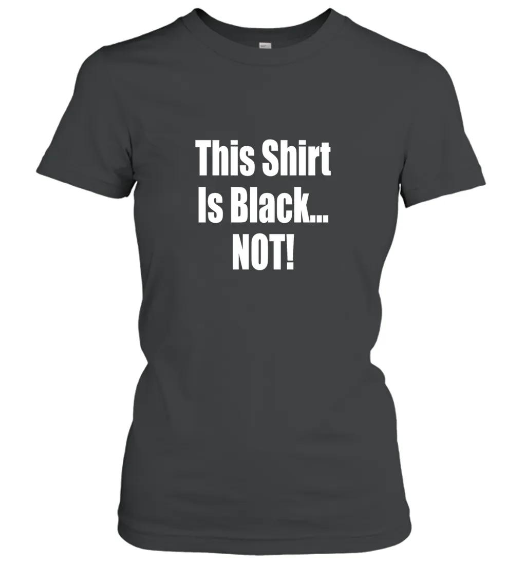 Borat This Shirt Is Black Not