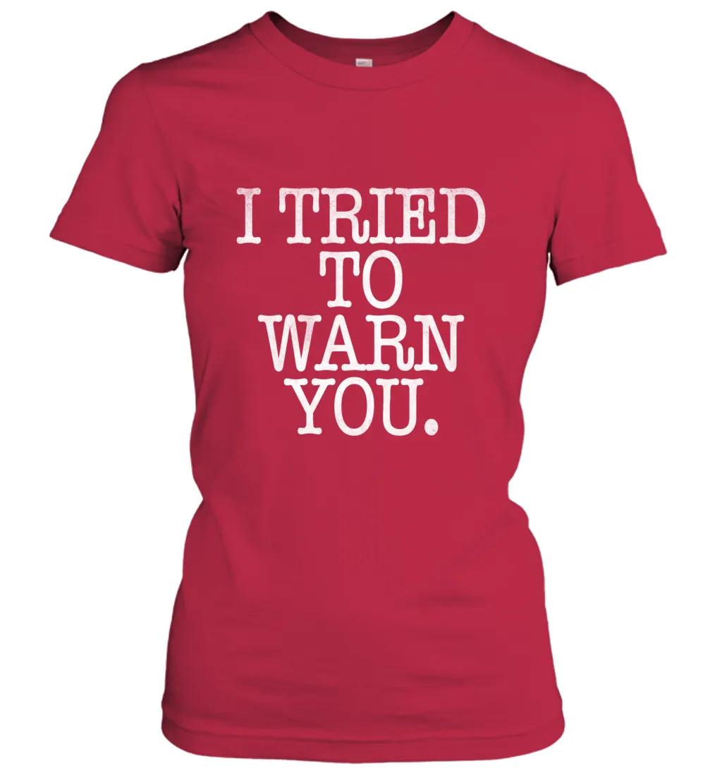 I Tried To Warn You