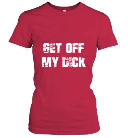 Get Off My Dick Back Side Funny
