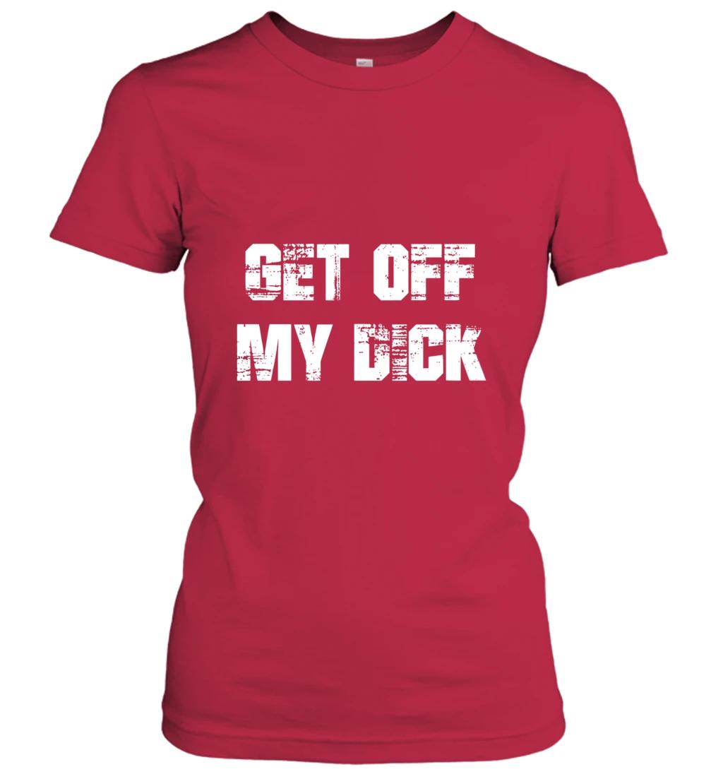 Get Off My Dick Back Side Funny