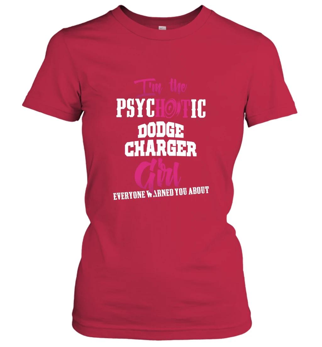 Im The Psychotic Dodge Charger Girl