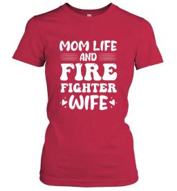 Mom Life And Firefighter Wife 2 1