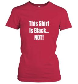 Borat This Shirt Is Black Not