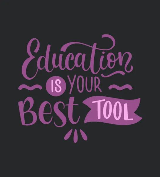 Education Is Your Best Tool