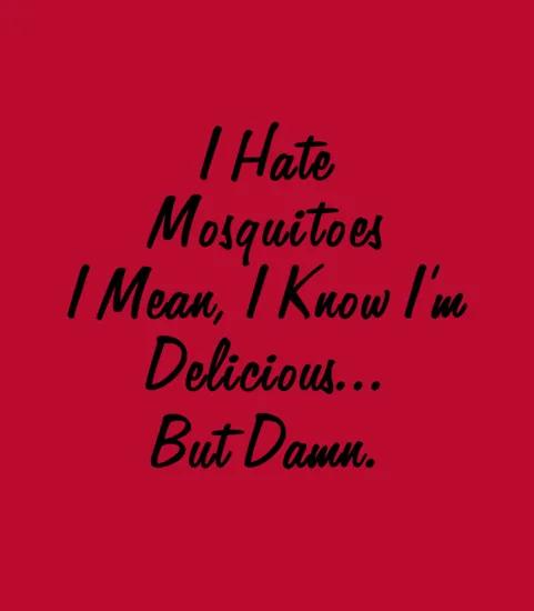But Damn Funny Mosquitoes