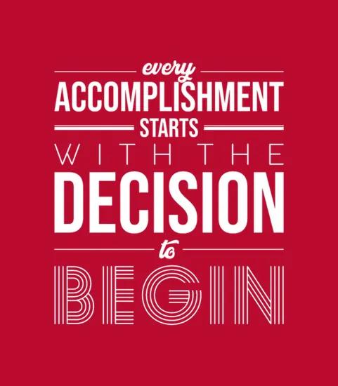 Every Accomplishment Starts