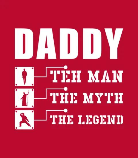 Daddy The Man Myth Legend