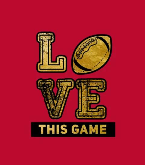 I Love This Game Football V2