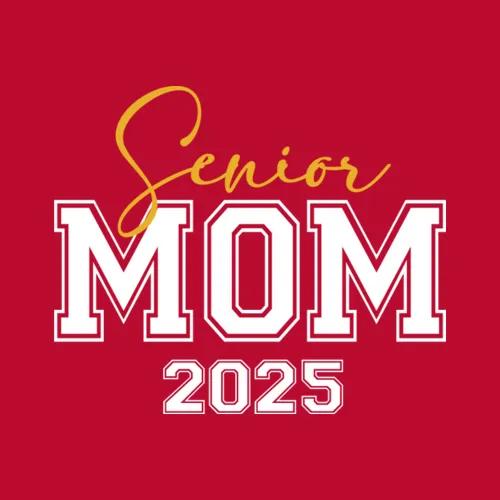Senior Mom 2025 Class Of 2025