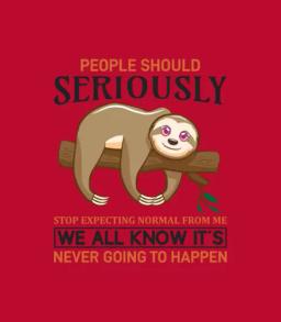 Sloth Funny Saying Quote