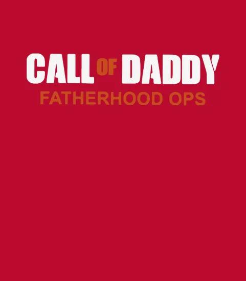 Call Of Daddy Fatherhood Ops