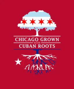 Chicago Grown With Cuban Roots