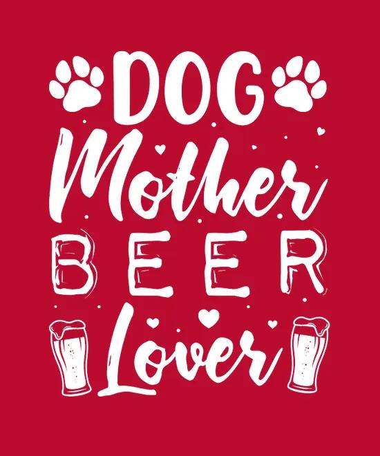 Dog Mother Beer Lover 2