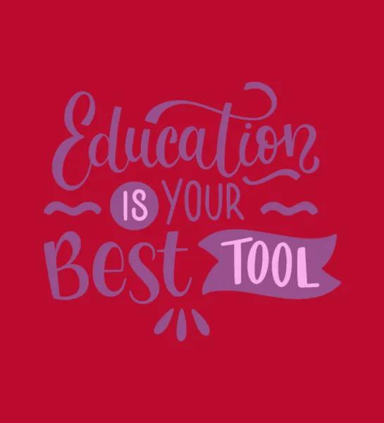 Education Is Your Best Tool