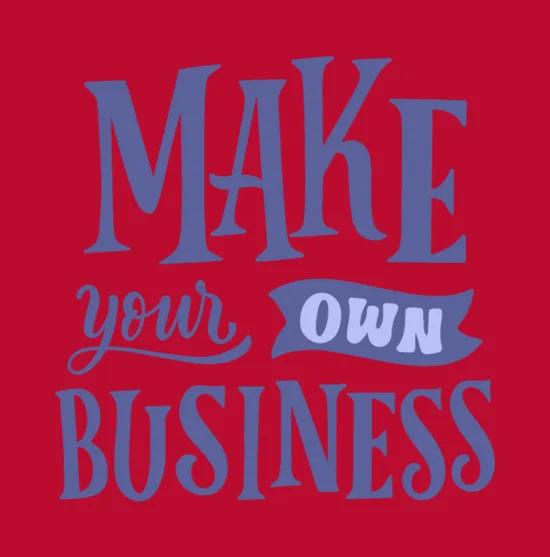 Make Your Own Business
