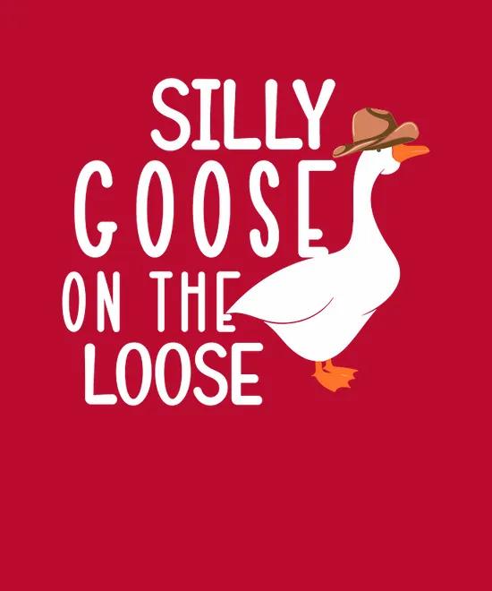 Silly Goose On The Loose