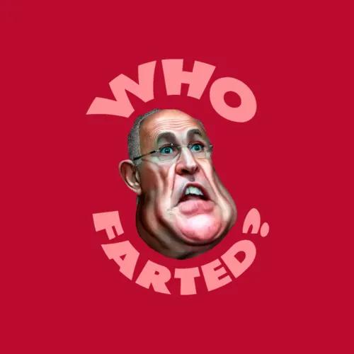 Who Farted Rudy Giuliani Funny