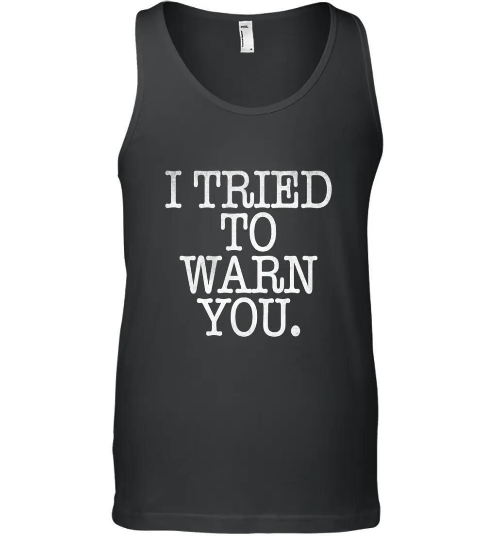 I Tried To Warn You