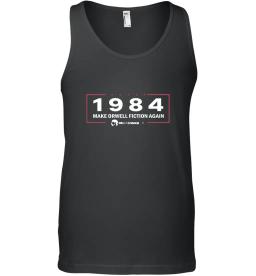 1984 Make Orwell Fiction Again