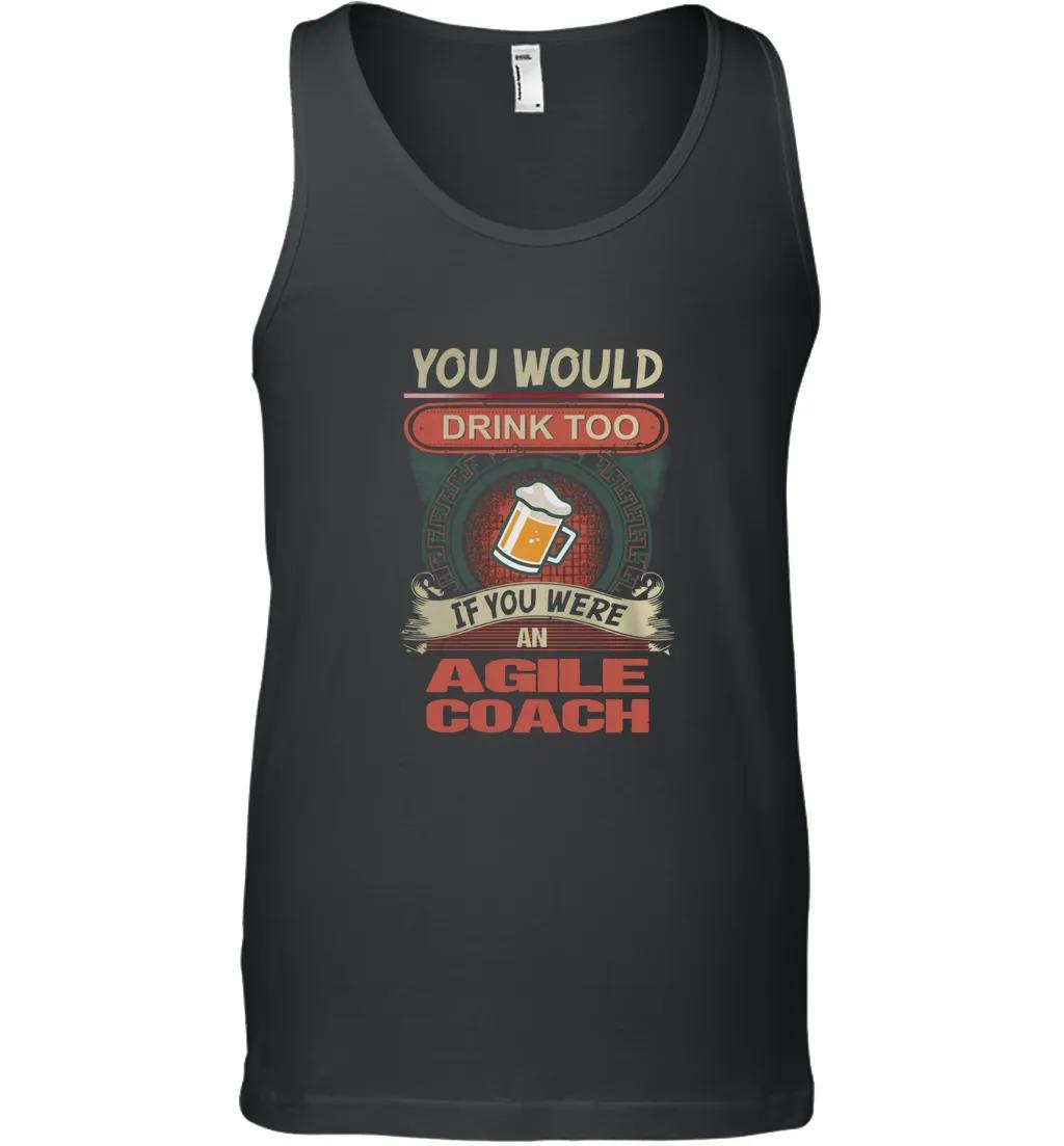 Agile Coach Would Drink