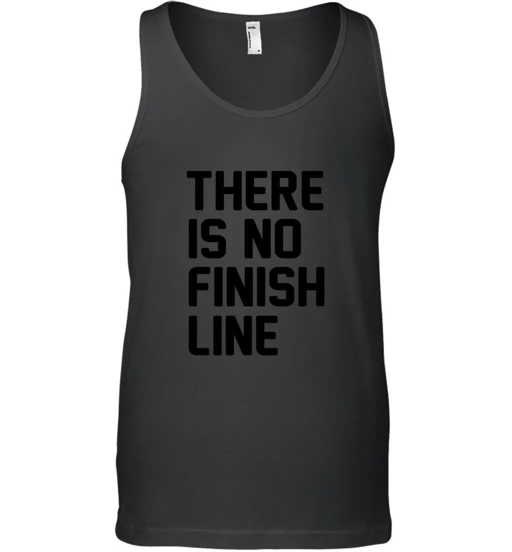 There Is No Finish Line
