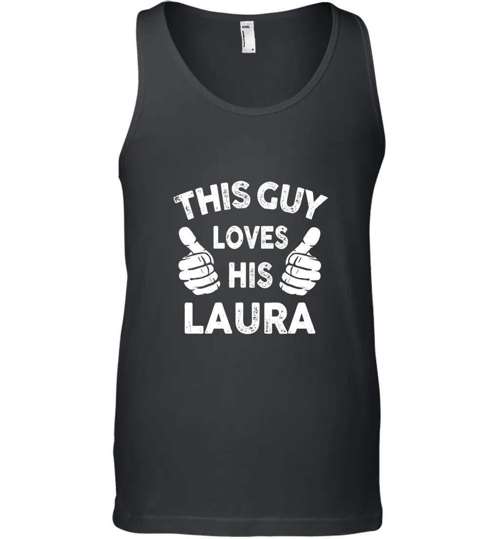 This Guy Loves His Laura
