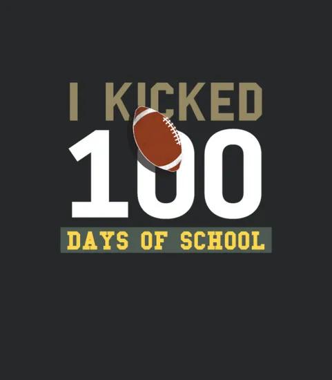 I Kicked 100 Days Of School