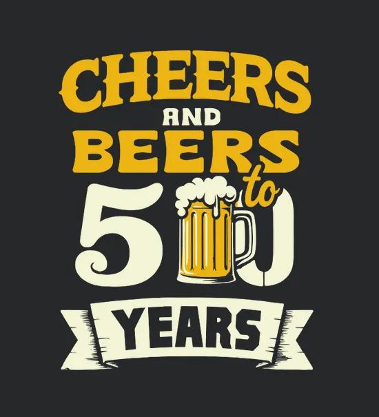 50th Birthday Cheers And Beers
