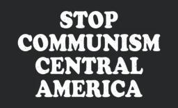 Stop Communism Central America