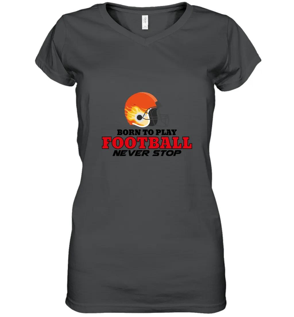 Born To Play Football Never Stop