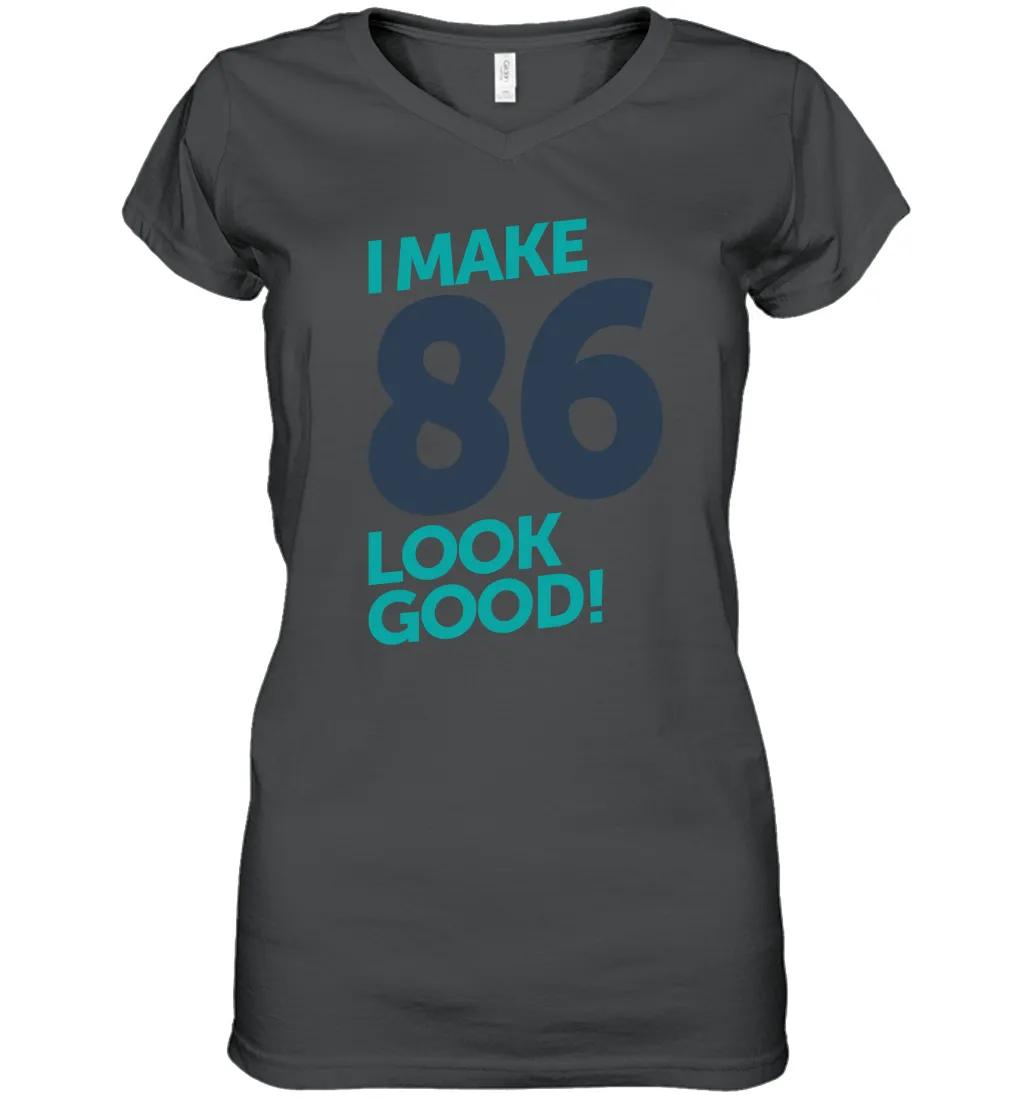I Make 86 Look Good