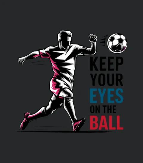 Keep Your Eyes On The Ball