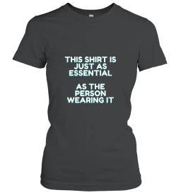 This Shirt Is Essential