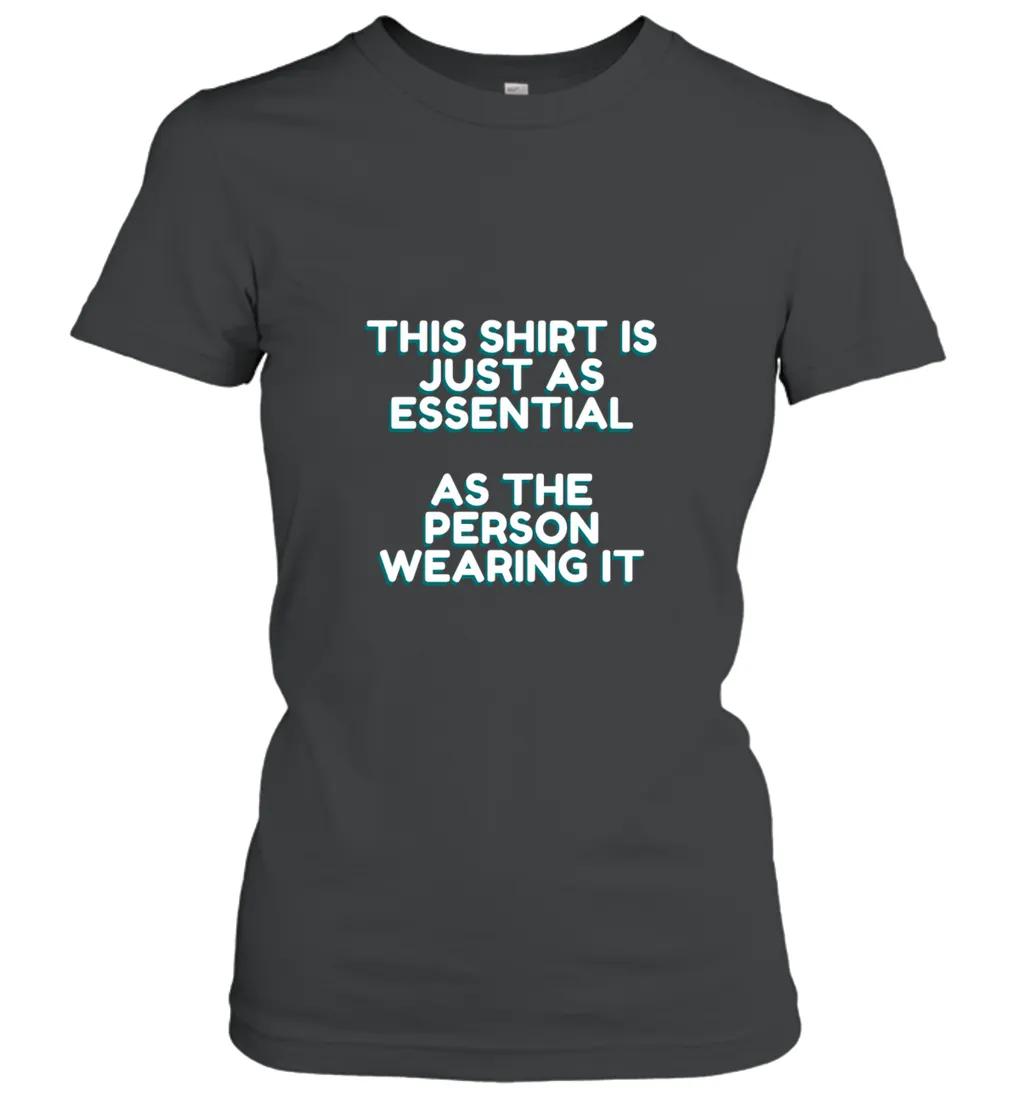 This Shirt Is Essential