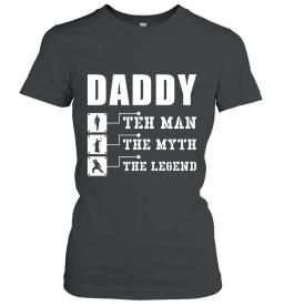 Daddy The Man Myth Legend