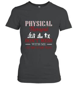 Dont Mess With Physical Therapist