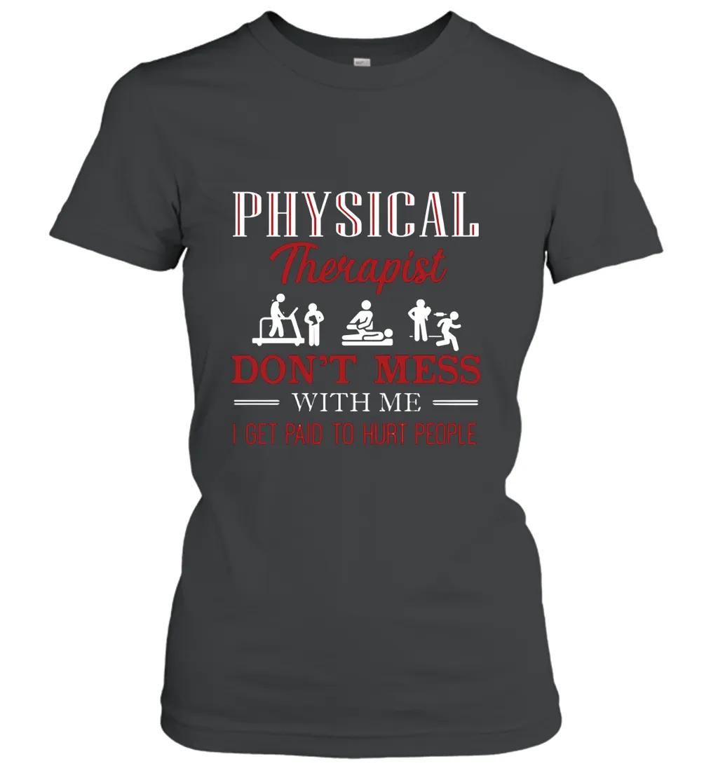 Dont Mess With Physical Therapist