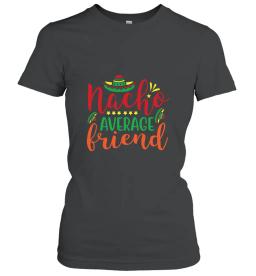 Nacho Average Friend
