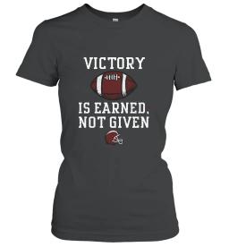 Victory Is Earned Not Given