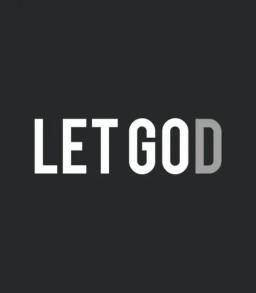 Let Go Let God